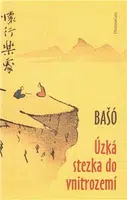 Úzká stezka do vnitrozemí - Macuo Bašó