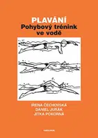 Plavání - Irena Čechovská, Jitka Pokorná, Daniel Jurák