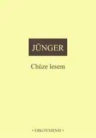 Chůze lesem - Ernst Jünger