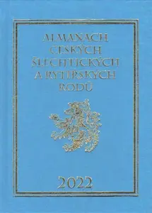 Almanach českých šlechtických a rytířských rodů 2022 - Karel Vavřínek, Miloslav Sýkora