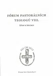 Fórum pastorálních teologů VIII.