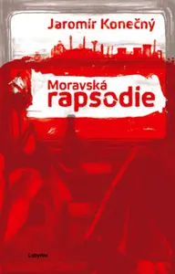 Moravská rapsodie - Jaromír Konečný, Vojtěch Šeda