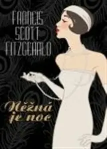 Něžná je noc - Francis Scott Fitzgerald
