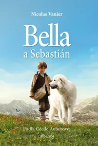 Bella a Sebastián - Nicolas Vanier