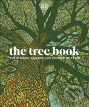 The Tree Book (The Stories, Science, and History of Trees) - Dk