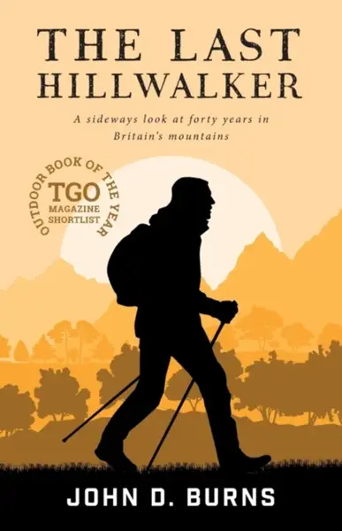 The Last Hillwalker - John D. Burns