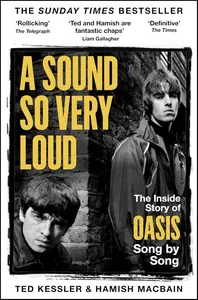 A Sound So Very Loud - Ted Kessler, Hamish MacBain