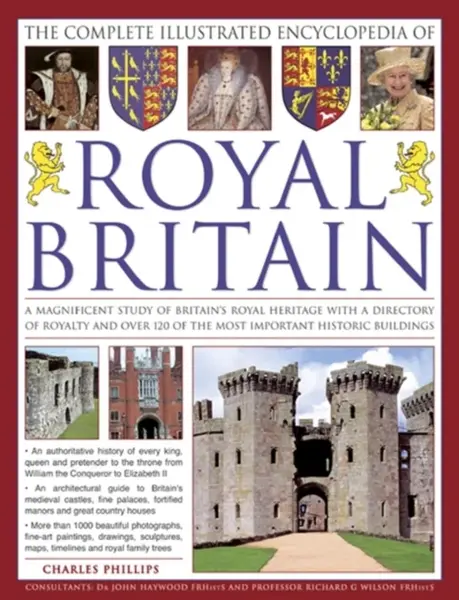 The Illustrated Encyclopedia of Royal Britain - Charles Phillips