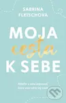 Moja cesta k sebe - Sabrina Fleisch
