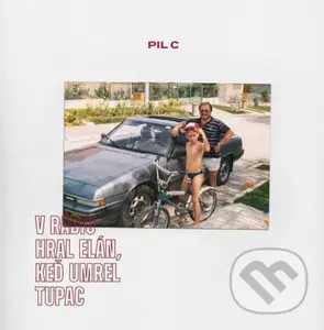 Pil C: V rádiu hral Elán, keď umrel Tupac - Pil C