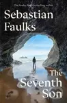 The Seventh Son - Sebastian Faulks