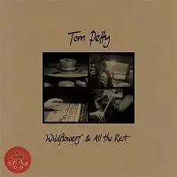 Tom Petty – Wildflowers & All The Rest