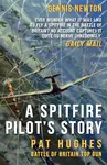 A Spitfire Pilot's Story - Dennis Newton