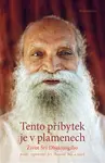Tento příbytek je v plamenech - Šrí Ánandí Má