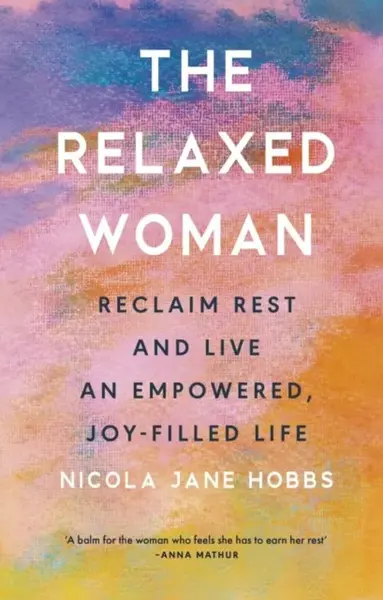 The Relaxed Woman - Nicola Jane Hobbs