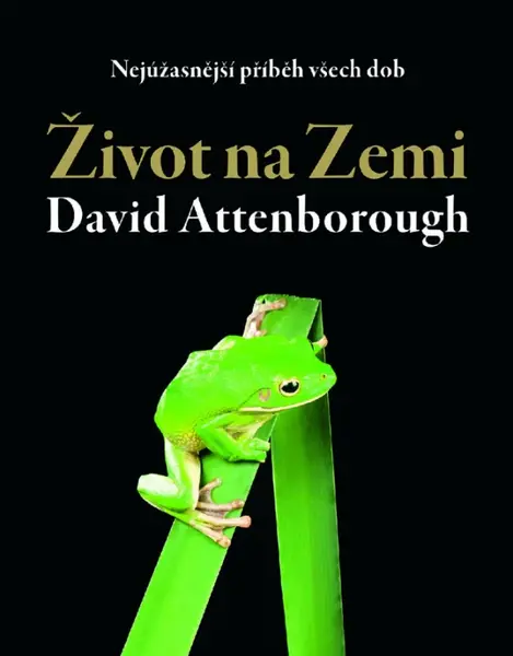 Život na Zemi - Nejúžasnější příběh všech dob (poškozené) - David Attenborough