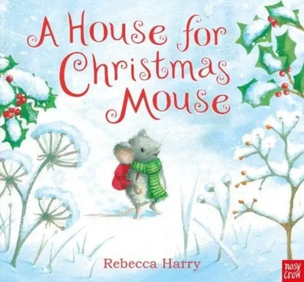 A House for Christmas Mouse - Rebecca Harry