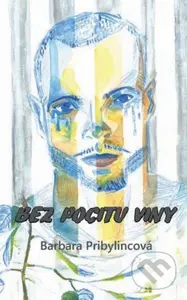 Bez pocitu viny - Barbara Pribylincová - kniha z kategorie Společenská beletrie
