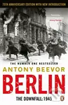Berlin The Downfall 1945 (75th Anniversary Edition with New Introduction) - kniha z kategorie Historie