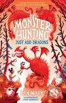 Monster Hunting Just Add Dragons - Ian Mark - kniha z kategorie Pro děti