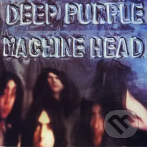 Deep Purple: Machine Head - Deep Purple