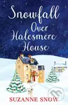 Snowfall Over Halesmere House (A gorgeously festive and uplifting romance) - kniha z kategorie Romantika