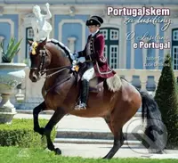 Portugalskem za lusitány / O Lusitano e Portugal - Dalibor Gregor, Lucie Diblíková - kniha z kategorie Chov koní