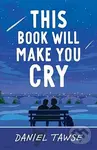 This Book Will Make You Cry (YA heart-wrenching queer summer romance perfect for fans of They Both Die at the End) - kniha z kategorie Romantická