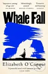 Whale Fall - Elizabeth O'Connor - kniha z kategorie Společenská beletrie