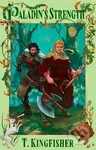 Paladin´s Strength - T. Kingfisher