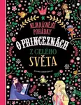 Nejkrásnější pohádky o princeznách z celého světa - Stefania Leonardi Hartley - kniha z kategorie Pohádky