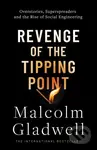 Revenge of the Tipping Point (Overstories, Superspreaders and the Rise of Social Engineering)