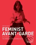 Feminist Avant-Garde (Art of the 1970s in the Verbund Collection, Vienna)
