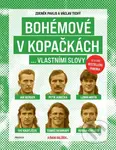 Bohémové v kopačkách... vlastními slovy - Václav Tichý, Zdeněk Pavlis - kniha z kategorie Kolektivní sporty