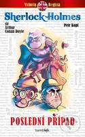 Poslední případ - Conan Arthur Doyle, Petr Kopl - kniha z kategorie Detektivky