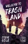 Welcome to Trashland - Steve Cole - kniha z kategorie Pro děti