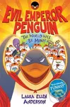 Evil Emperor Penguin: The World Will Be Mine! - Laura Ellen Anderson - kniha z kategorie Pro děti