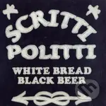 Scritti Politti: White Bread Black Beer  LP - Scritti Politti