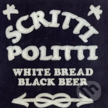 Scritti Politti: White Bread Black Beer  LP - Scritti Politti