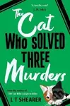 The Cat Who Solved Three Murders: A Cosy Mystery Perfect for Cat Lovers