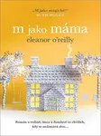 M jako máma (Defekt) - Eleanor O'Reilly