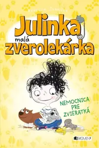 Julinka – malá zverolekárka 4 – Nemocnica pre zvieratká - Rebecca Johnson