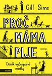Proč máma pije - Gill Sims - e-kniha
