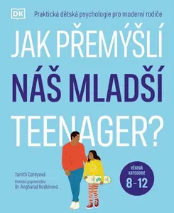 Jak přemýšlí náš mladší teenager? - Tanith  Careyová