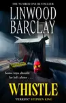 Whistle - Linwood Barclay
