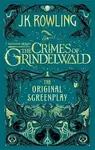 Fantastic Beasts: The Crimes of Grindelwald â€“ The Original Screenplay - Joanne K. Rowlingová