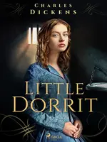 Little Dorrit - Charles Dickens