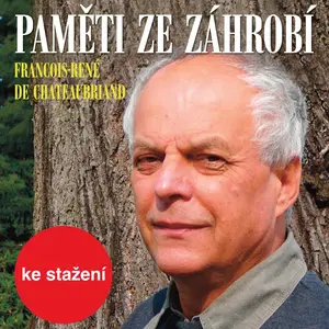 Paměti ze záhrobí - François-René de Chateaubriand - audiokniha
