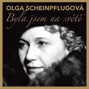 Byla jsem na světě - Olga Scheinpflugová - audiokniha