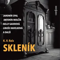 Skleník - Karel Václav Rais - audiokniha